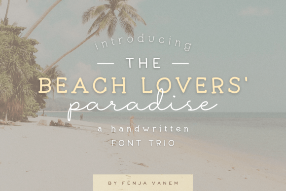 Beach Lovers Paradise: A Font Trio for Seaside Elegance