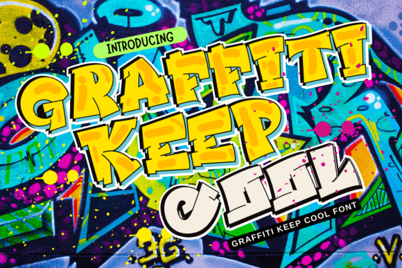 Graffiti Keep Cool: The Streetwise Font for Modern Design