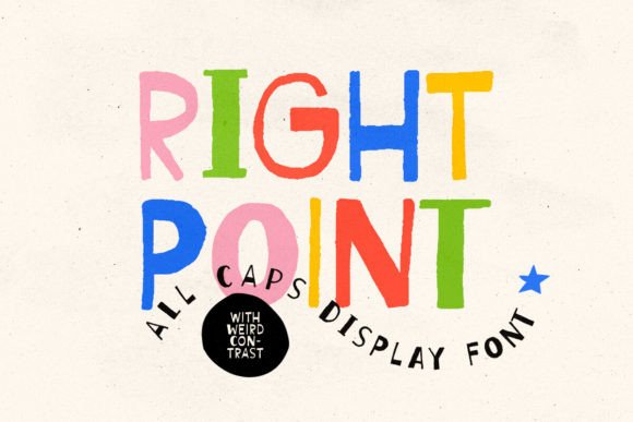 Right Point: The Bold Display Font for Artistic Projects